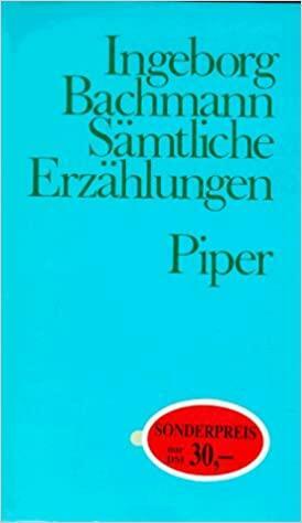 Sämtliche Erzählungen by Ingeborg Bachmann