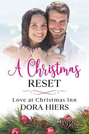 A Christmas Reset by Dora Hiers