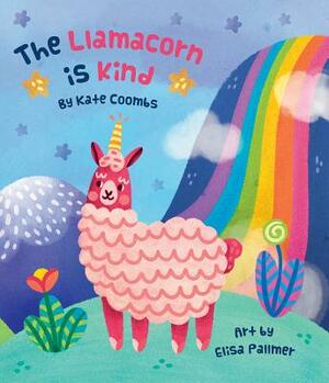 The Llamacorn Is Kind by Kate Coombs