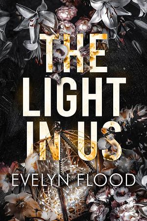 The Light in Us by Evelyn Flood