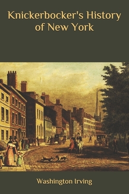 Knickerbocker's History of New York by Washington Irving