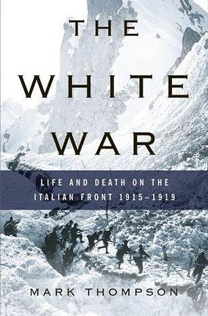 The White War by Mark Thompson