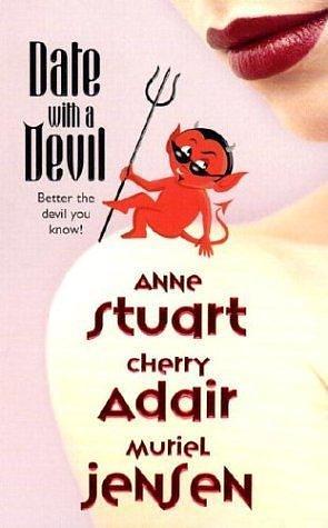 Date With A Devil by Anne Stuart, Anne Stuart, Muriel Jensen, Cherry Adair