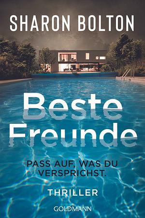 Beste Freunde: Pass auf, was du versprichst by Sharon Bolton