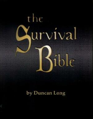 The Survival Bible by Duncan Long