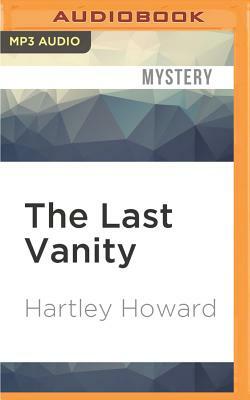 The Last Vanity by Hartley Howard