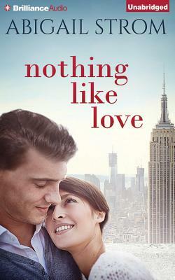 Nothing Like Love by Abigail Strom