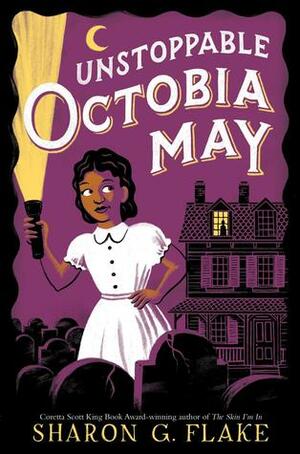 Unstoppable Octobia May by Sharon G. Flake