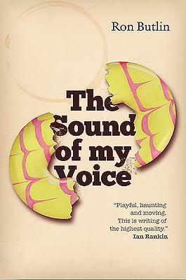 The Sound of My Voice by Ron Butlin