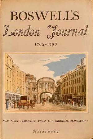 London Journal, 1762 - 1763 by Frederick A. Pottle, James Boswell, James Boswell
