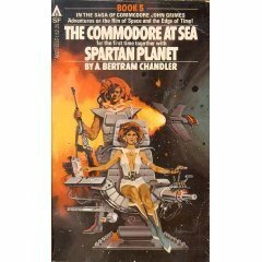 The Commodore at Sea / Spartan Planet by A. Bertram Chandler