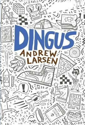 Dingus by Andrew Larsen