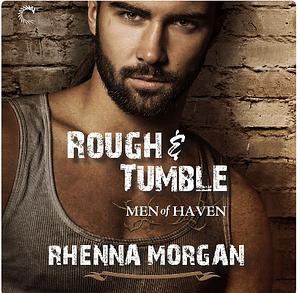 Rough &amp; Tumble by Rhenna Morgan