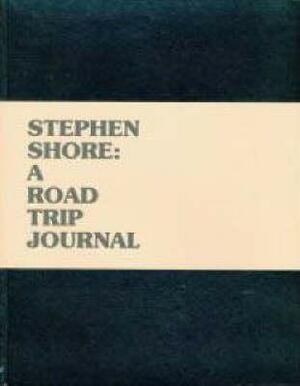 A Road Trip Journal by Stephen Shore