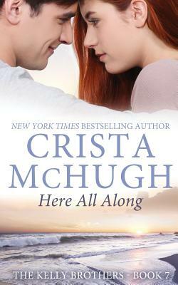 Here All Along by Crista McHugh