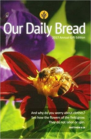 Our Daily Bread 2017 Annual Edition by Our Daily Bread Ministries