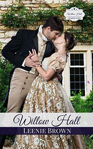 Willow Hall Romance: A Pride and Prejudice Variation Series by Leenie Brown