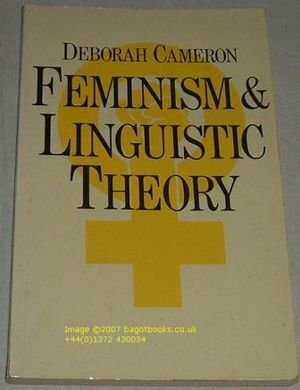 Feminism and Linguistic Theory by Deborah Cameron