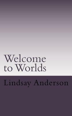 Welcome to Worlds: A Lyndsey Kelley Novel by Lindsay Anderson