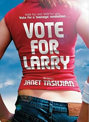 Vote for Larry by Janet Tashjian