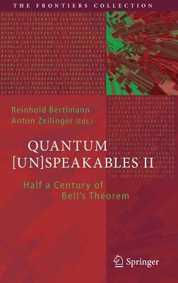 Quantum [un]speakables II: Half a Century of Bell's Theorem by 