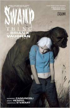 Swamp Thing by Brian K. Vaughan, Vol. 2 by Roger Petersen, Marc Hempel, Brian K. Vaughan, Giuseppe Camuncoli, Cameron Stewart