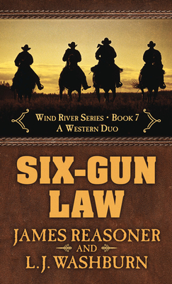 Six-Gun Law: A Western Duo by L. J. Washburn, James Reasoner