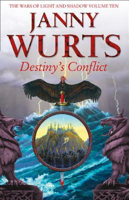 Destiny's Conflict: Book Two of Sword of the Canon (the Wars of Light and Shadow, Book 10) by Janny Wurts