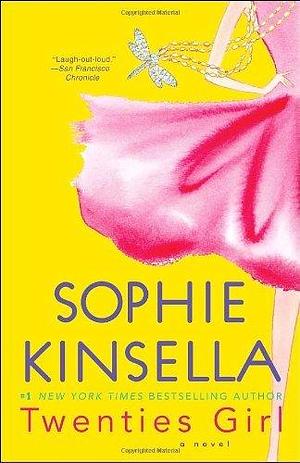 Twenties Girl: A Novel by Sophie Kinsella by Sophie Kinsella, Sophie Kinsella