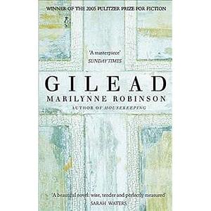 Gilead by Marilynne Robinson