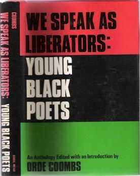 We Speak as Liberators: Young Black Poets; An Anthology by Orde Coombs