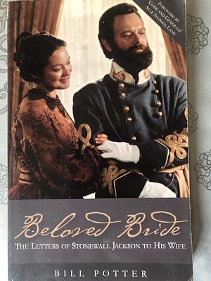 Beloved Bride: The Letters of Stonewall Jackson to His Wife by William Potter, Vision Forum