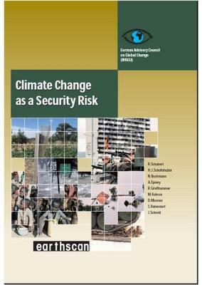 Climate Change as a Security Risk by Hans Joachim Schellnhuber