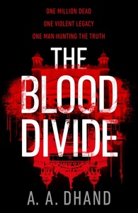The Blood Divide by A.A. Dhand