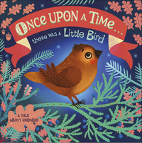 Once Upon a Time...There Was a Little Bird by D.K. Publishing