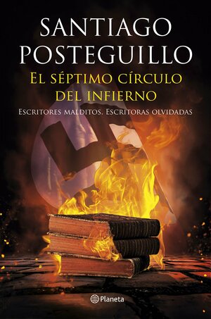 El séptimo círculo del infierno: Escritores malditos, escritoras olvidadas by Santiago Posteguillo