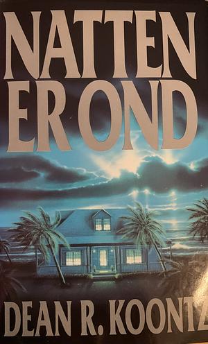 Natten er ond by Dean Koontz