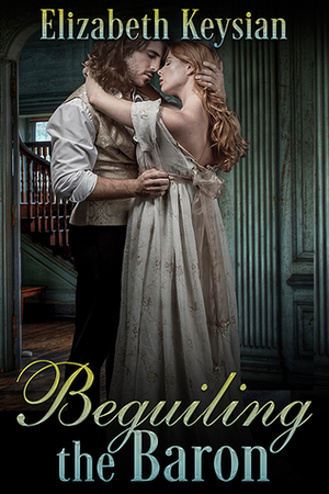 Beguiling the Baron by Elizabeth Keysian