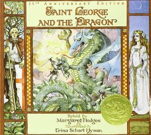 Saint George and the Dragon by Trina Schart Hyman, Margaret Hodges