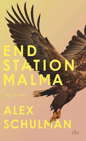 Endstation Malma: Roman by Alex Schulman