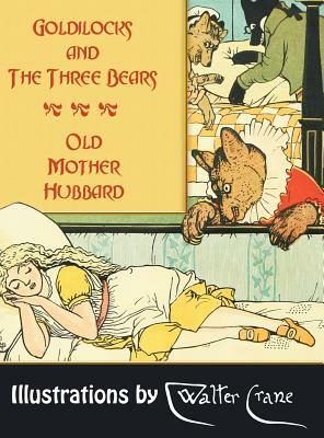 Goldilocks and the Three Bears. Old Mother Hubbard by Joseph Jacobs
