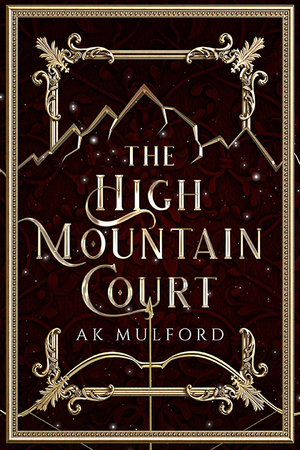 The High Mountain Court by A. K. Mulford
