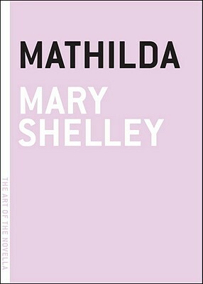 Mathilda by Mary Shelley