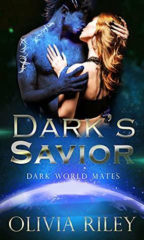 Dark's Savior by Olivia Riley