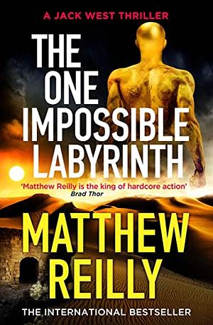 Das eine unmögliche Labyrinth by Matthew Reilly