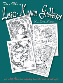 The ABCs Of Lesser-Known Goddesses: An Art Nouveau Coloring Book For Kids Of All Ages by W. Lyon Martin