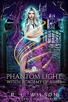 Phantom Light: A Reverse Harem Academy Paranormal Romance by R.L. Wilson