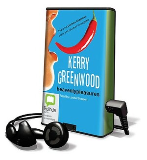 Heavenly Pleasures by Kerry Greenwood