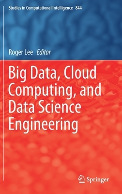 Big Data, Cloud Computing, and Data Science Engineering by 