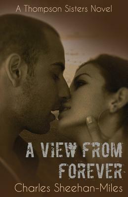 A View From Forever by Charles Sheehan-Miles
